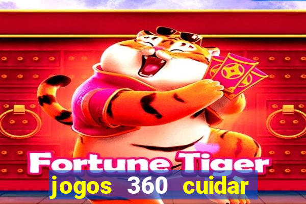 jogos 360 cuidar de bebe